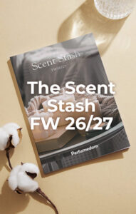 The Scent Stash Fall Winter 26/27 Edition